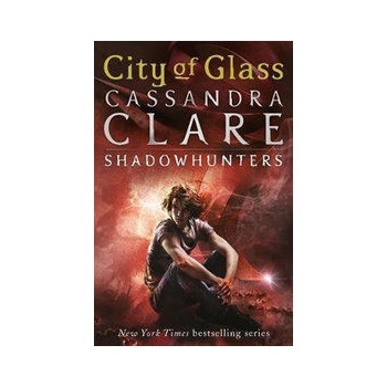 The Mortal Instruments: City of Glass - Cassandra Clare