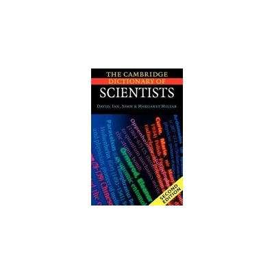The Cambridge Dictionary of Scientists - Millar David