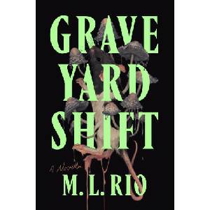 Graveyard Shift | RIO M L (ISBN: 9781250356796)