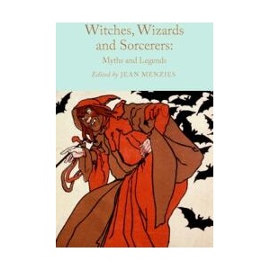 Witches, Wizards and Sorcerers: Myths and Legends | Menzies, Jean (ISBN: 9781035031634)