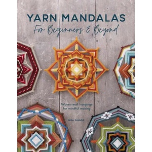 Yarn Mandalas For Beginners And Beyond | Inga (Author) Savage (ISBN: 9781446309100)