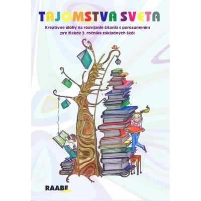 Tajomstvá sveta 3. ročník ZŠ pracovný zošit RNDr. Mária Nogová PhD. Mgr. Eva Ivanová