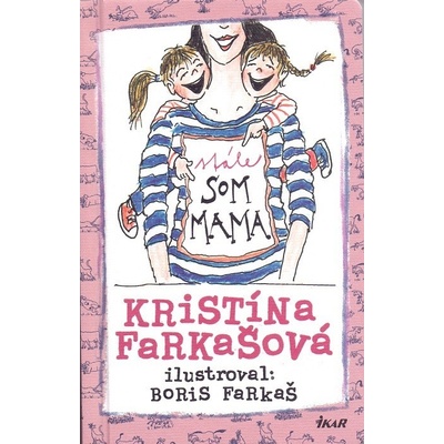 Stále som mama - Farkašová Kristína