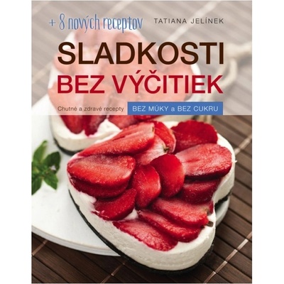 Sladkosti bez výčitiek 2. doplnené vydanie