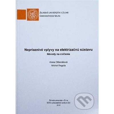 Nepriaznivé vplyvy na elektrizačnú sústavu - Alena Otčenášová