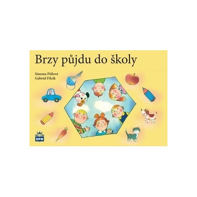 Brzy půjdu do školy - Filcík Gabriel, Pišlová Simona