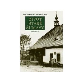 Život staré Šumavy