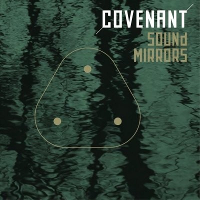 COVENANT - SOUND MIRRORS