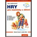 Hry pro maminky s dětmi 4.v. Hanšpachová, Jana