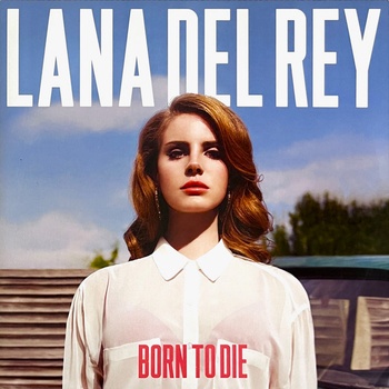 Lana Del Rey - Born To Die (b9e667bd-1f81-4ce4-9a21-0cbefdc07a76)