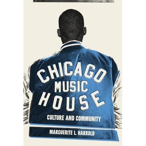 Chicago House Music | Harrold, Marguerite L (ISBN: 9781953368737)