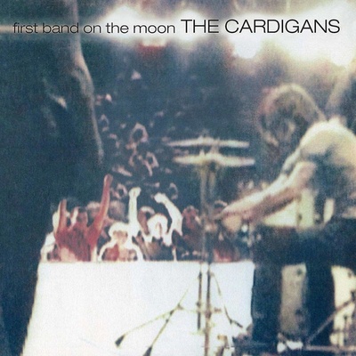 First Band On the Moon - The Cardigans LP