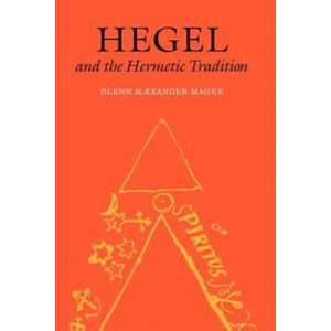 Hegel and the Hermetic Tradition (ISBN: 9780801474507)