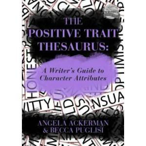 Positive Trait Thesaurus | Angela Ackerman (ISBN: 9780989772518)