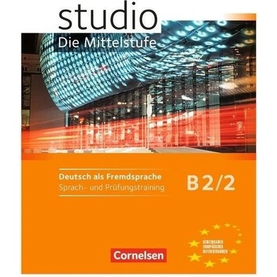 studio d: Die Mittelstufe B2/2 Sprach- und Prüfungstraining