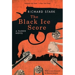 Black Ice Score - A Parker Novel | Richard Stark (ISBN: 9780226771090)