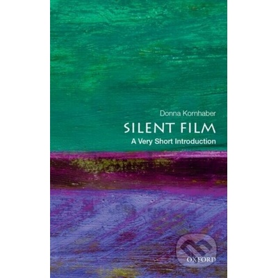 Silent Film: A Very Short Introduction Kornhaber DonnaPaperback