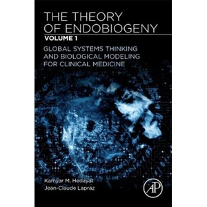 Theory of Endobiogeny | Kamyar M. Hedayat, Jean-Claude Lapraz (ISBN: 9780128169032)