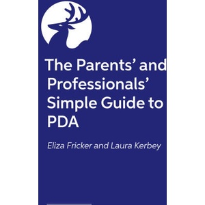 The Parents' and Professionals' Simple Guide to PDA (ISBN: 9781805018117)