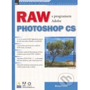 RAW s programem Adobe Photoshop CS - Bruce Fraser