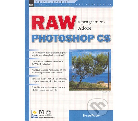RAW s programem Adobe Photoshop CS - Bruce Fraser