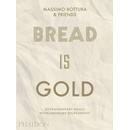 BREAD IS GOLD