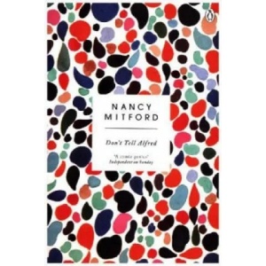 Don't Tell Alfred | Nancy Mitford (2015)