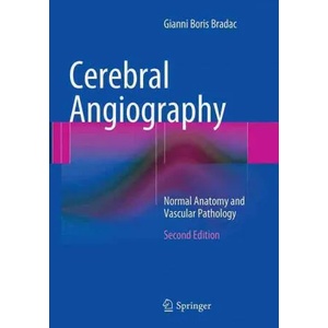 Cerebral Angiography | Gianni Boris Bradac (ISBN: 9783662506431)