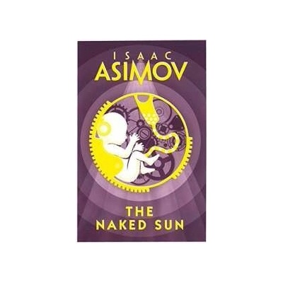 The Naked Sun Isaac Asimov