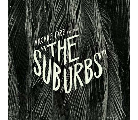 ARCADE FIRE: THE SUBURBS, CD