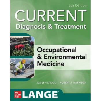 CURRENT Diagnosis & Treatment Occupational & Environmental Medicine