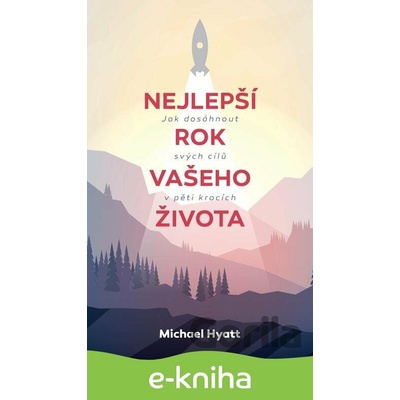 Nejlepší rok vašeho života - Michael Hyatt