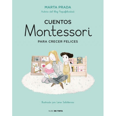 CUENTOS MONTESSORI PARA CRECER FELICES | MARTA PRADA