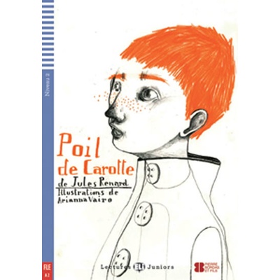 Lectures ELI Juniors 2/A2: Poil de carotte + Downloadable multimedia