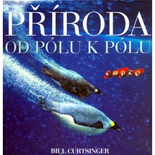 Příroda Od pólu k pólu - Bill Curtsinger