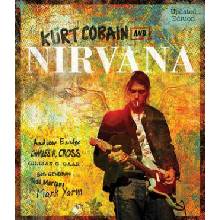 Kurt Cobain and Nirvana - Updated Edition Charles Cross