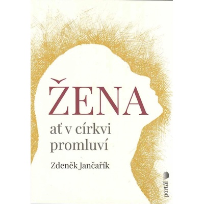 Žena ať v církvi promluví - Zdeněk Jančařík