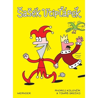 Šašek vtipťápek - Andrej Kolenčík, Tomáš Grečko
