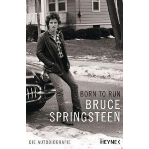Born to Run | Bruce Springsteen, Teja Schwaner, Alexander Wagner, Urban Hofstetter, Daniel Müller (ISBN: 9783453604889)