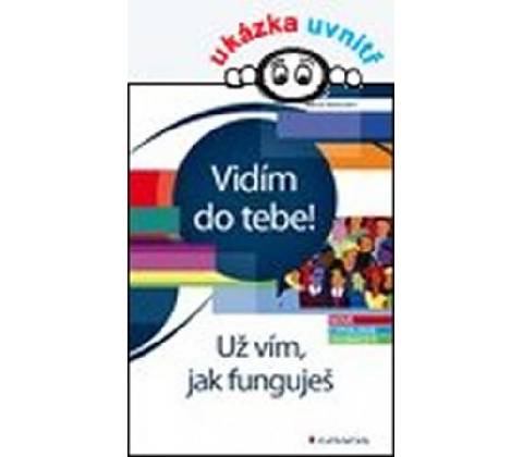 Vidím do tebe!