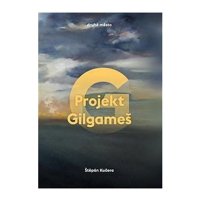 Projekt Gilgameš - Štěpán Kučera