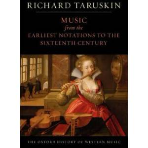 Oxford History of Western Music: Music from the Earliest Notations to the Sixteenth Century | Richard Taruskin (2009)