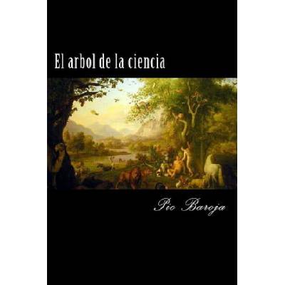 El arbol de la ciencia | Pio Baroja, Edibook