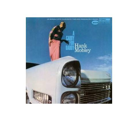 Hank Mobley - A CADDY FOR DADDY CD