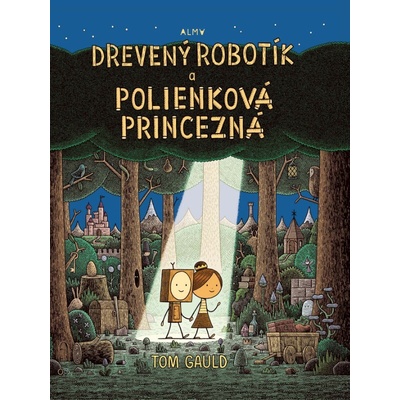 Drevený robotík a polienková princezná