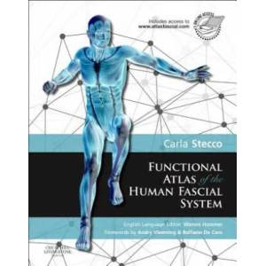 Functional Atlas of the Human Fascial System | Carla Stecco (2014)