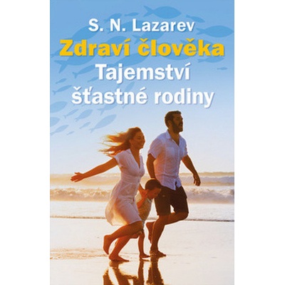 Tajemství šťastné rodiny - Sergej N. Lazarev