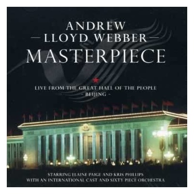 Andrew Lloyd Webber - Masterpiece - Live From The Great Hall Of People, Beijing CD