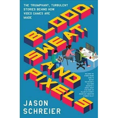 Blood. Sweat, and Pixels