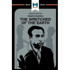 Analysis of Frantz Fanon's The Wretched of the Earth | Riley Quinn (ISBN: 9781912128532)